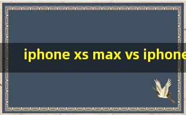 iphone xs max vs iphone 12 pro